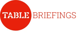 Table Briefings